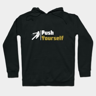 Push Yourself. Hoodie